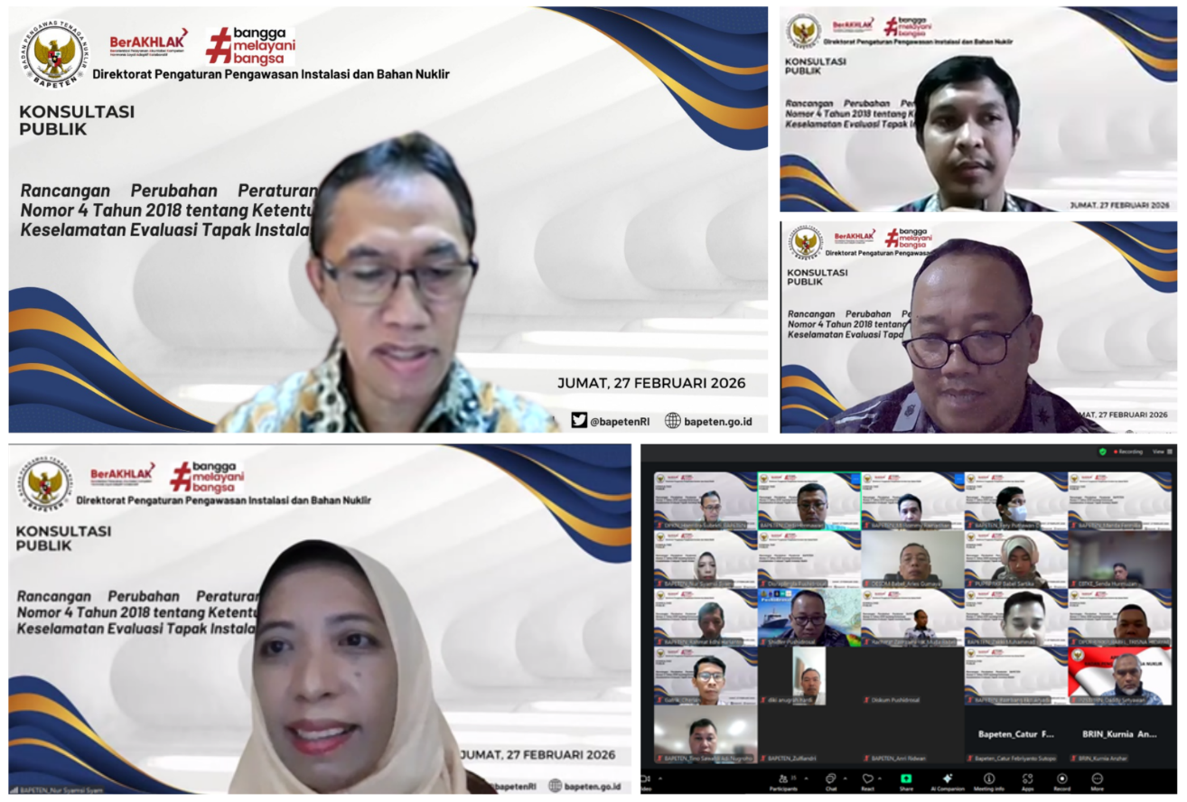 BAPETEN Public Consultation Discusses Amendments to BAPETEN Regulation Number 4 of 2018 on Nuclear Installation Site Safety